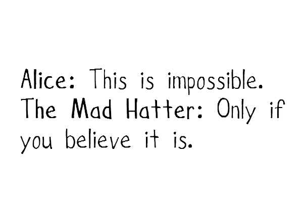 alice-alice-in-wonderland-impossible-mad-hatter-quote